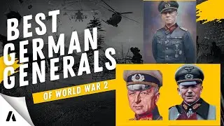 Best German Generals Of World War 2