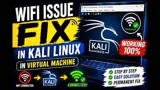Kali Linux Wi-Fi Not Working in VirtualBox? Fix It Fast!