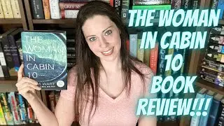 THE WOMAN IN CABIN 10 BY RUTH WARE BOOK REVIEW [with and w/o spoilers]!!!