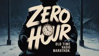 Zero Hour &ndash; Winter Night Tales of the Unexpected | Old Time Radio Marathon