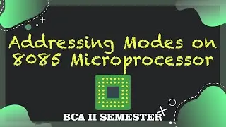 Addressing Modes on 8085 Microprocessor - | Fully Explained with Summary Notes |