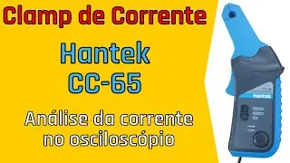 Review do Clamp AC e DC modelo CC65 da Hantek | Medição de corrente com osciloscópio