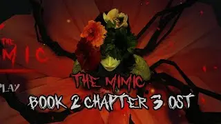 Roblox The Mimic Book 2 Jealousy Chapter 3 Main menu OST