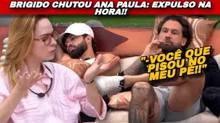 VEJA EXPULS&Atilde;O DE BRIGIDO:CHUTA ANA PAULA ELA CA&Iacute;