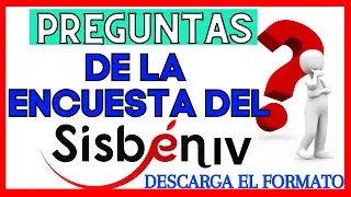🔴 Preguntas de la Nueva ENCUESTA DEL SISB&Eacute;N 4 |Descargar Formato|