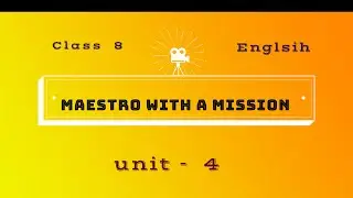 Class   8    English    Maestro With a Mission