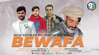 Bewafa | New Khowar & Brushaski Mix Song | GB New Songs 2026