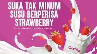 Yummmy SEDAPNYA!!! Susu Occhio Perisa Strawberry Ainun Beauty