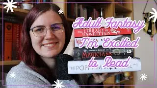Adult Fantasy Books I'm Excited to Read
