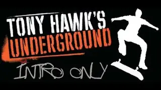 tony hawk underground INTRO