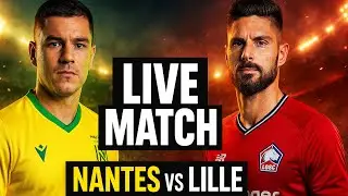 🔴 LIVE : FC Nantes 🆚 LOSC Lille Allez Nantes