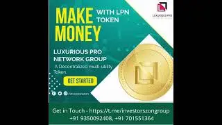 Investors Zon and LUXURIOUS PRO NETWORK TOKEN GROUP.