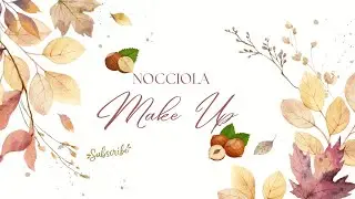 Nocciola Make Up