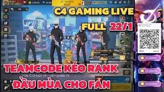 C4 GAMING LIVE FULL 22/1 || TEAMCODE K&Eacute;O RANK ĐẦU M&Ugrave;A CHO FAN | FREE FIRE #ff #c4gaming #c4gamingliv