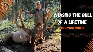 Chasing the BULL OF A LIFETIME w/ Lydia Smith | EP 479