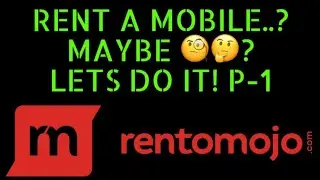 Rent Mobile Phone in India | Intro | Upcoming Reviews on RentoMojo | Why squander when You can Rent