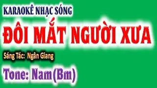 KARAOKE  Đ&ocirc;i mắt người xưa - tone nam (Bm), phối mới - ghita Ho&agrave;ng Chung 2026