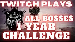 Don't Starve Together - Twitch Plays : All Bosses  - 1 Year Challenge - AllFunNGamez Twitch Stream