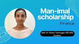 Ethiopia:የስኮላርሺፕ እድል በፈረንሳይ ከ ዶ/ር ሰላም ተመስገን ጋር