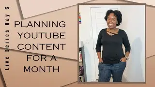 Tips for Planning YouTube Content for the Month Live Series Day 6 📱