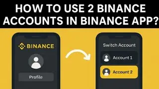 Как использовать два аккаунта Binance в приложении Binance | Руководство по переключению аккаунтов
