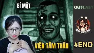 Lạc Lối Trong Viện T&acirc;m Thần V&agrave; C&aacute;i Kết Đắng Ngh&eacute;t | OUTLAST #2 END