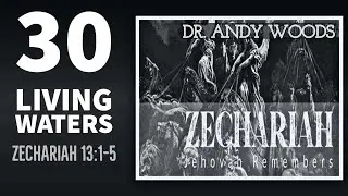 Zechariah 30. “Living Waters.
