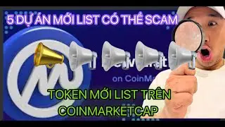 TOKEN MỚI LIST TR&Ecirc;N COIN MARKETCAP