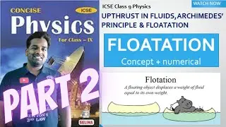 Magic of Floatation: ICSE Class 9 Physics in One Perfect Take | Part 2 | Gangs Of Toppers