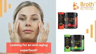 Rich In Amino Acids, Broth By Design Is The Perfect Anti-Aging Superfood