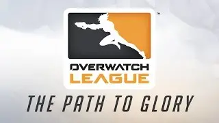 Overwatch League: The Path to Glory