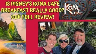 IS DISNEY'S KONA CAFE BREAKFAST REALLY GOOD? OUR FULL REVIEW!