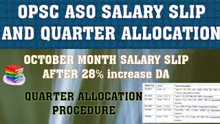OPSC ASO SALARY SLIP AND QUARTER  ALLOCATION  DISCUSSION