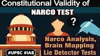 Constitutional Validity of Narco Test #narcotest #brainmapping #liedetector #ias #upsc