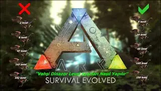 Vahşi Dinozor Level Ayarı Nasıl Yapılır | Ark Survival Evolved ! Türkçe Rehber Bölüm#30