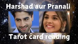 Harshad aur Pranali rathore Tarot Reading | Celebrity Reading | @Suntaro1777