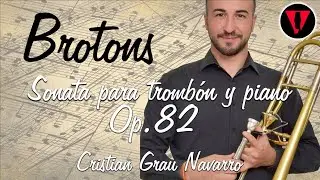 Salvador Brotons - Sonata Op. 82 para tromb&oacute;n y piano (Cristian Grau Navarro)