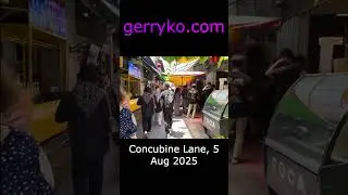 Concubine Lane, 5 Aug 2025 #gerrykomalaysia