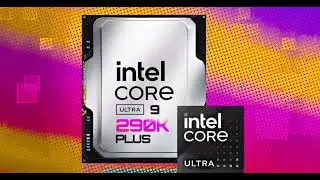 Утечка спецификаций Intel Core Ultra 290K, 270K и 250K Plus: