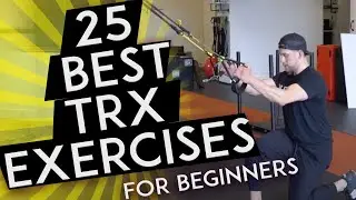 25 Best TRX Exercises for Beginners - TRX Inspiration