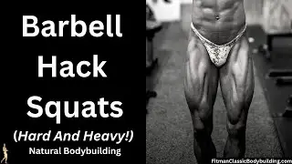 Fitman presents:  Barbell Hack Squats | 415lbs/405lbs | 2 Sets | Natural Bodybuilding