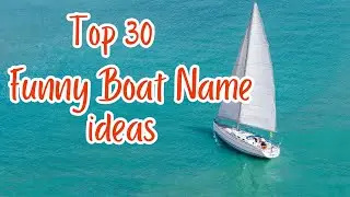 Funny Boat Names - 30 Top Name Ideas [Funniest & Hilarious ]