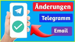 So &auml;ndern Sie die Telegram-E-Mail. Neues Update 2024