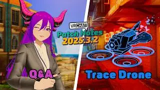 Drone Skins and Dev Q&A! | VRChat 2025.3.2 Patch Notes
