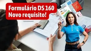 Formul&aacute;rio DS-160 para pedido do visto americano. Conhe&ccedil;a os novos requisitos obrigat&oacute;rios.