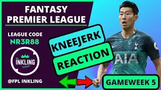 FPL KNEEJERK REACTION GAMEWEEK 5 | 100 POINTS & 40K RANK! | Fantasy Premier League 2023/24