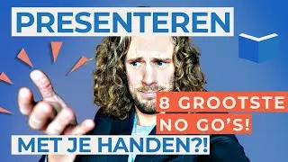 Presenteren Met Je Handen, De 8 Grootste No Go’s