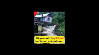 15-year-old boy killed in Chamba cloudburst