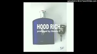 🐎 HOOD RICH 🐎||| Steelo F Beats 2018 ||| 🔥🔥🔥🔥🔥