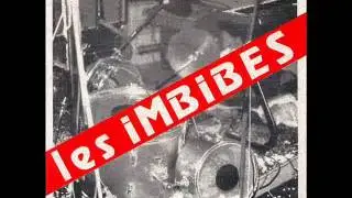 Les Imbib&eacute;s - C'est Pas Facile Tous Les Jours